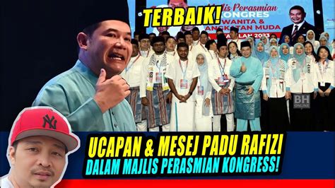 Mantap Ucapan Mesej Padu Rafizi Dalam Majlis Perasmian Kongress