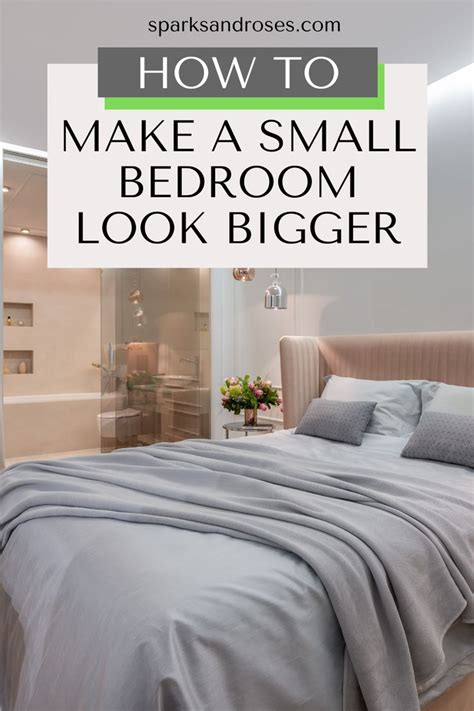 A Bedroom With The Text How To Make A Small Bedroom Look Bigger