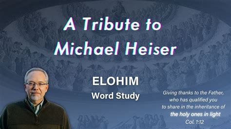 A Tribute To Michael Heiser Elohim Word Study Divine Council