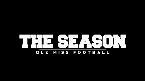 The Season Ole Miss Football Episode 2 11 25 24 Live Stream