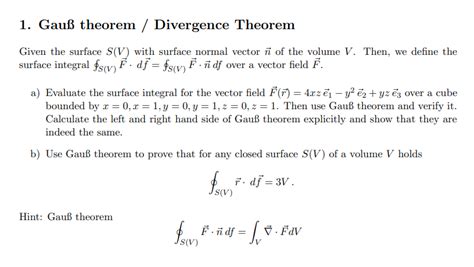 Solved 1 Gauß theorem Divergence Theorem Given the Chegg