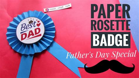 Paper Rosette Badge For Fathers Day Diy T Ideas By Rossy Craft