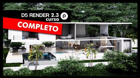 D5 Render 2 3 Aprende A Crear Renders Realistas Curso Completo Para