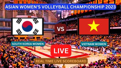 Vietnam Vs South Korea Live Score Update Today 2023 Asian Womens