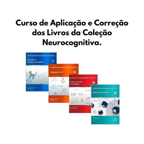 Novo Curso Aplicação E Correção Dos Livros Da Coleção Neuropsicológica Cognitiva Negócios Online