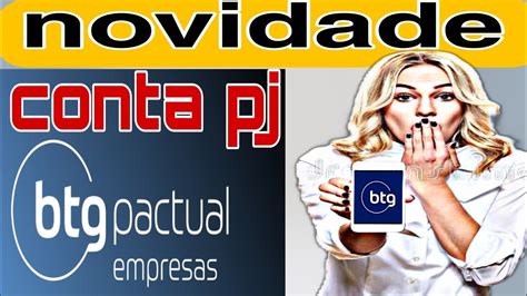 Btg Pactual Empresas Nova Conta Pj Youtube