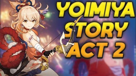 Best Story Quest In Genshin Impact Yoimiya Story Quest Act 2 Youtube