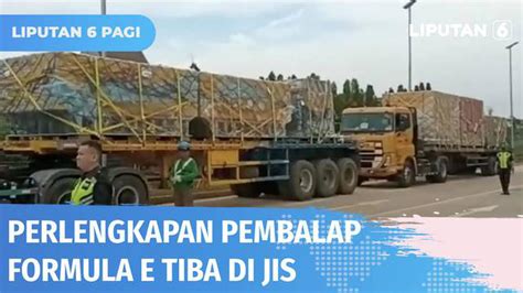 VIDEO Perlengkapan Tim Peserta Formula E Mulai Berdatangan Di Jakarta