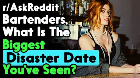 Bartenders Share The Worst Tinder Dates Theyve Ever Seen R Askreddit