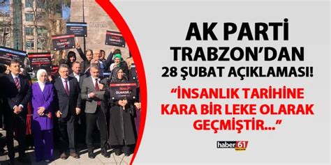 AK Parti Trabzon dan 28 Şubat açıklaması İnsanlık tarihine kara bir