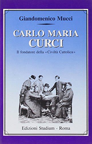 Carlo Maria Curci Il fondatore della Civiltà cattolica Il Pensiero