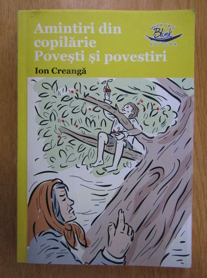 Ion Creanga Amintiri din copilarie Povesti si povestiri Cumpără