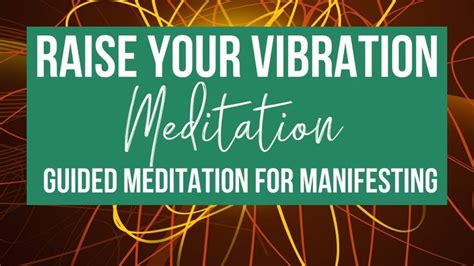 RAISE YOUR VIBRATION Guided Meditation For Manifesting Guided