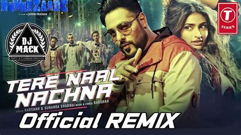 Nawabzaade TERE NAAL NACHNA Official Remix Badshah Ft Athiya