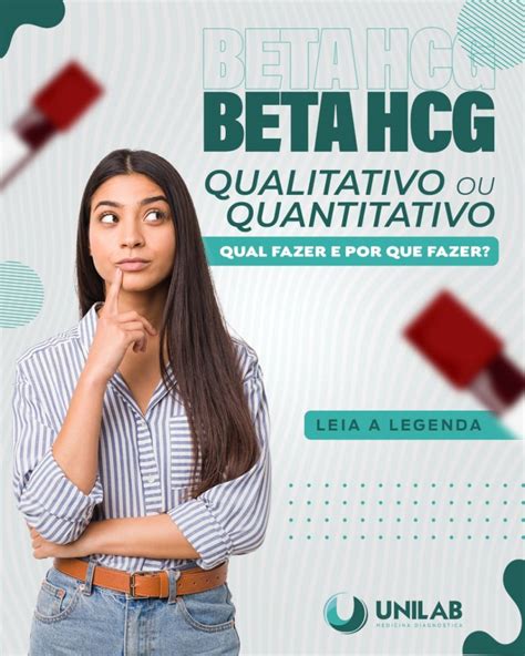 BETA HCG QUALITATIVO OU QUANTITATIVO Qual Fazer E Por Que Fazer Unilab