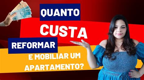 Quanto Custa Reformar Um Apartamento YouTube