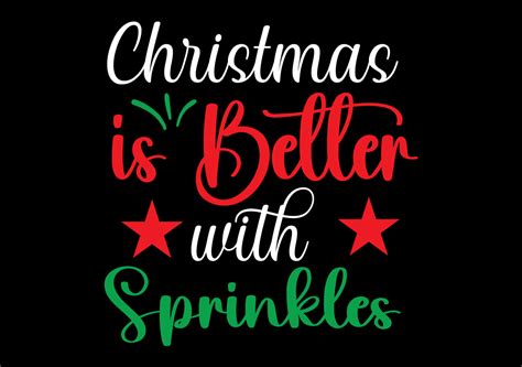 Christmas Is Better With Sprinkles SVG Graphic By Mitu Shop Creative