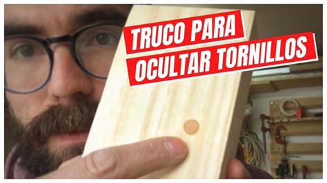 C Mo Ocultar Tornillos En Madera De Forma F Cil Y Econ Mica Sin