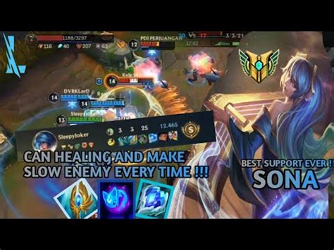 SONA BEST SUPPORT CAN HEALING SLOW AND ANTI HEAL TO THE ENEMY