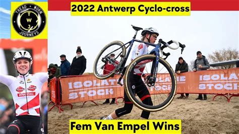 Fem Van Empel Wins 2022 Antwerp Cyclo Cross YouTube