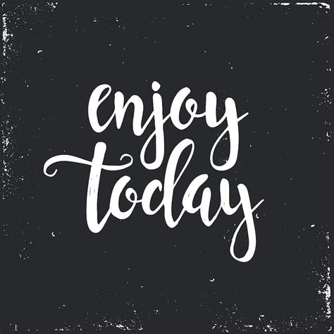 Premium Vector Enjoy Today Hand Drawn Typography Poster