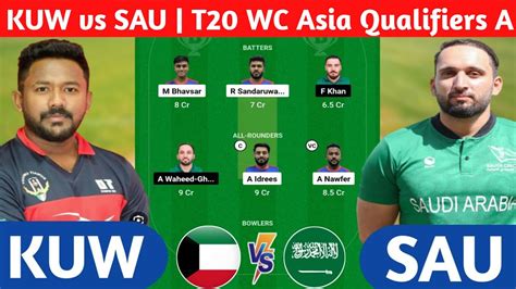 Kuw Vs Sau Dream11 Prediction Kuw Vs Sau Dream11 Team Kuw Vs Sau Today T20 Wc Qualifiers