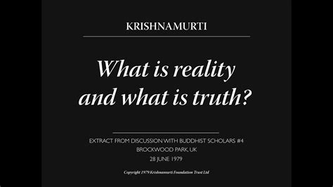 What is reality and what is truth? | J. Krishnamurti - YouTube