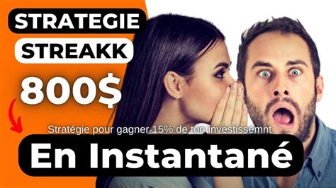 STREAKK STRATEGIE POUR GAGNER 15 DE VOTRE INVESTISSEMENT STREAKK