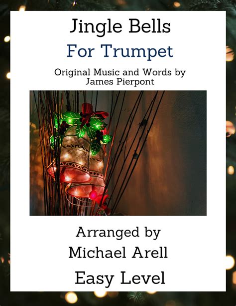 Jingle Bells Trumpet Arr Michael Arell By James Pierpont Sheet