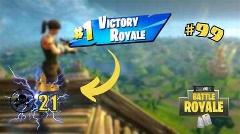 Fortnite Battle Royale 99 21 Kills Youtube