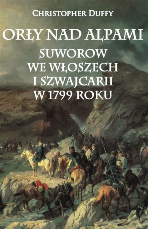 Stara Szuflada Or Y Nad Alpami Suworow We W Oszech I Szwajcarii W