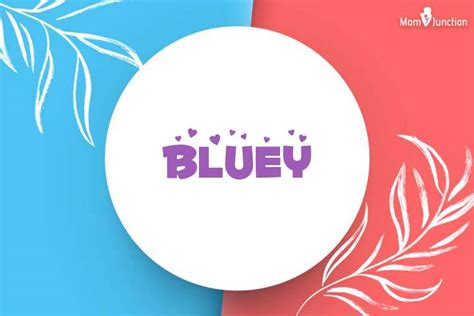 Origin Meaning And Other Facts About Baby Name Bluey