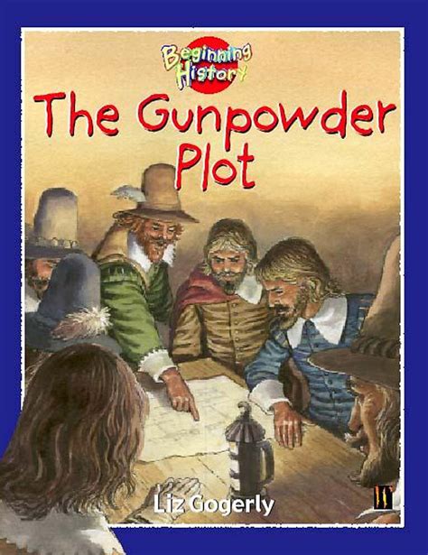 Amazon The Gunpowder Plot Beginning History Gogerly Liz 17th