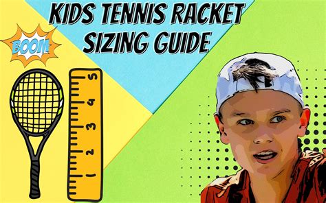 The Ultimate Guide to Kids Tennis Racket Sizing