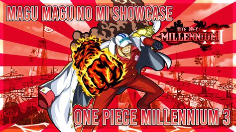 Magu Magu No Mi Showcase One Piece Millennium Roblox Youtube