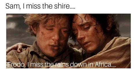 Frodo I Miss The Rains Down In Africa Totos Africa Know Your Meme