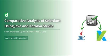 Analysis Of Selenium Using Java Vs Katalon Studio Pros Cons