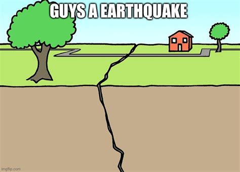 Earthquake Memes And S Imgflip