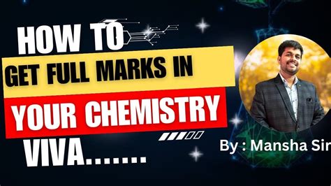 How To Get Full Marks In Chemistry Viva By Mansha Sir YouTube