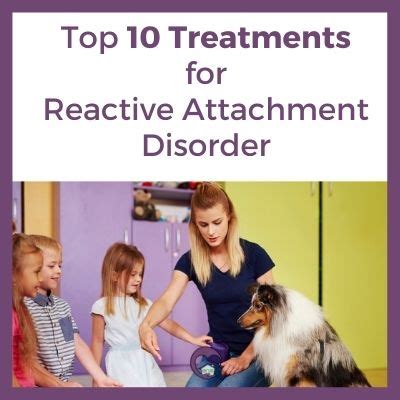 Effective Treatments For Reactive Attachment Disorder Rad