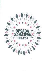 Opsada Sarajeva 1992 1996