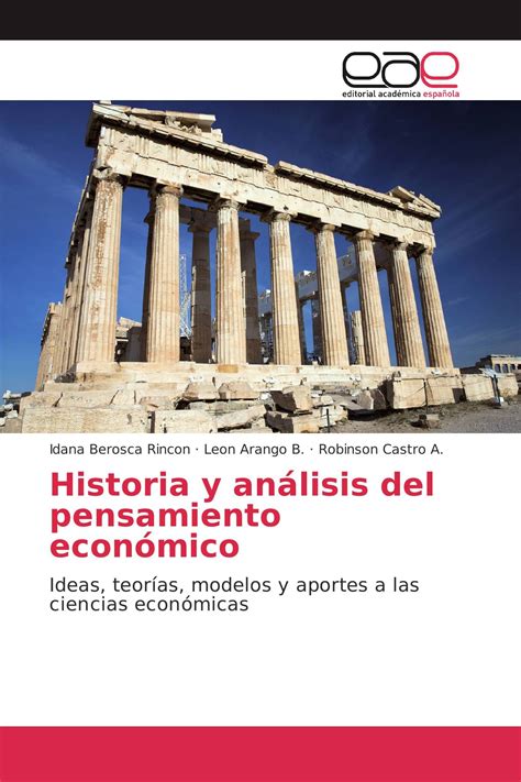 Historia Y An Lisis Del Pensamiento Econ Mico