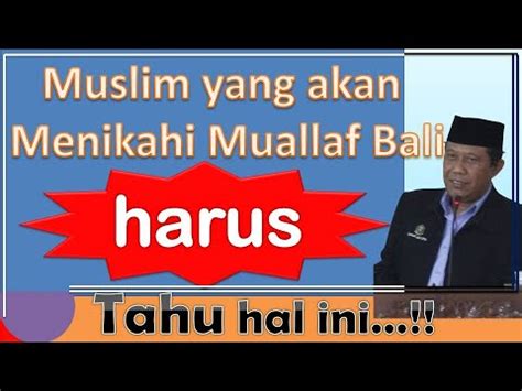 Syarat Muslim Yang Akan Menikahi Wanita Muallaf Bali Calon Wanita