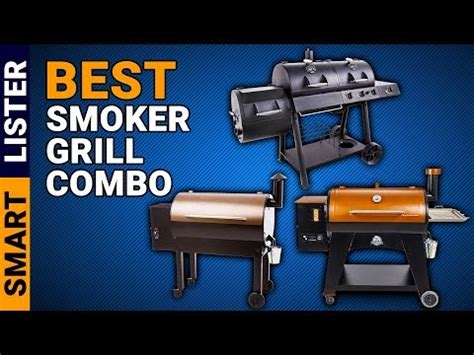 Best Smoker Grill Combo Top Picks And Buyers Guides Smokey Grill Bbq