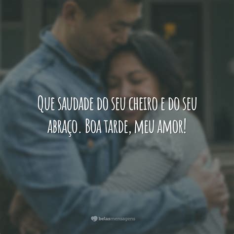 50 Frases De Boa Tarde Amor Que Fazem O Dia Ficar Mais Romântico