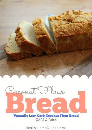 Coconut Flour Bread Recipe Health Home Happiness