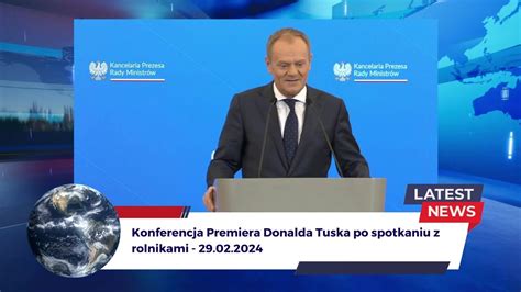 Konferencja Premiera Donalda Tuska Po Spotkaniu Z Rolnikami 29 02