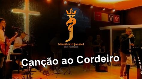 Canção ao Cordeiro Ministério Jaaziel YouTube