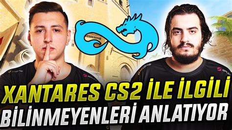 XANTARES CS2 HAKKINDA NET AÇIKLAMA İMORR XANTARES SORU CEVAP Eternal