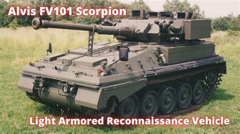 Alvis Fv101 Scorpion Light Armored Reconnaissance Vehicle Youtube